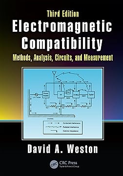 Electromagnetic Compatibility: Methods, Analysis, Circuits, and Measurement, Third Edition